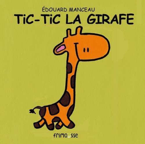 Beispielbild fr Tic-Tic la girafe zum Verkauf von Ammareal