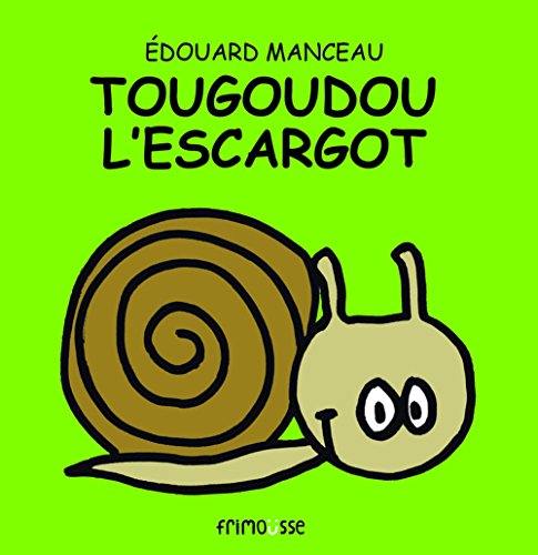 Beispielbild fr TOUGOUDOU L'ESCARGOT zum Verkauf von Librairie La Canopee. Inc.