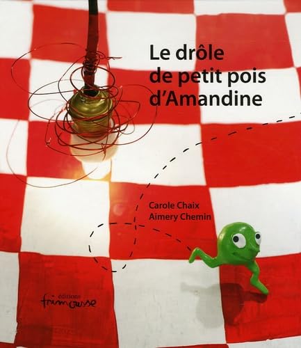 9782911565977: Le drle de petit pois d'Amandine