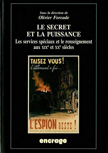 9782911576768: Le secret et la puissance: Les services spciaux et le renseignement aux XIXe et XXe sicles
