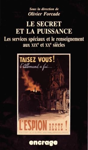 9782911576768: Le Secret et la Puissance: Les Services Speciaux et le Renseignement aux XIXe et XXe sicles