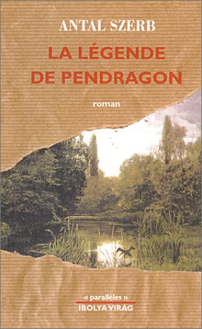 Stock image for La L gende de Pendragon Szerb, Antal for sale by LIVREAUTRESORSAS