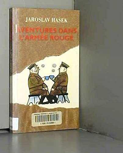 Aventures dans l'ArmÃ©e Rouge (9782911581113) by Hasek, Jaroslav