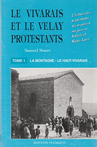 Stock image for LE VIVARAIS ET LE VELAY PROTESTANTS T1 for sale by Gallix