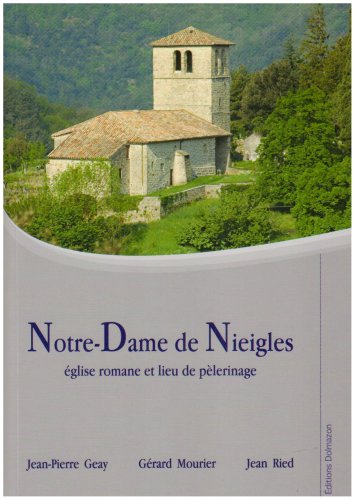 Imagen de archivo de Notre-Dame de Nieigles, glise romane et lieu de plerinage a la venta por Ammareal