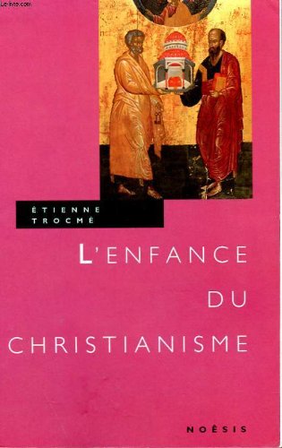 Stock image for L'enfance du Christianisme for sale by Ammareal