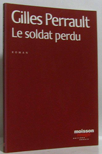 Beispielbild fr Le Soldat perdu zum Verkauf von Ammareal