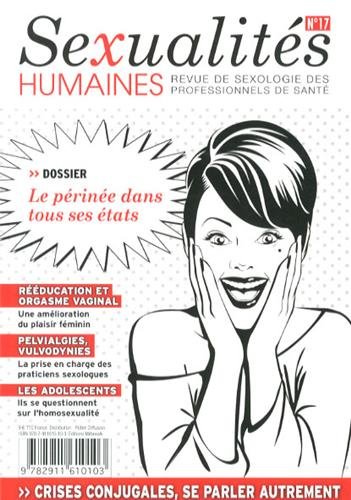 Beispielbild fr Sexualites Humaines N 17 : le Perinee Dans Tous Ses Etats zum Verkauf von medimops