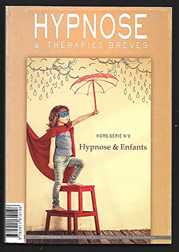 9782911610196: Hypnose & therapies breves hors serie n 8 : hypnose et enfants