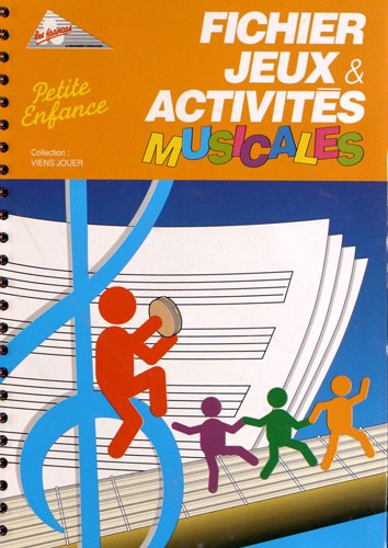 9782911616525: Fichier jeux et activits musicales