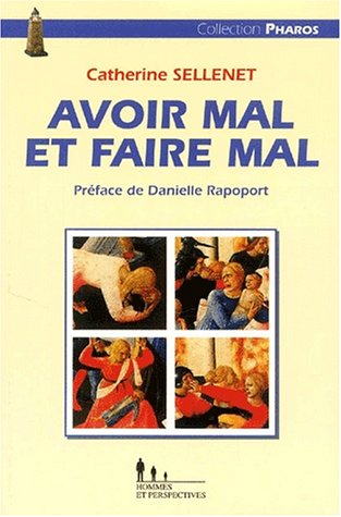 Beispielbild fr Avoir mal et faire mal: Approche des violences en famille et en institution zum Verkauf von Ammareal