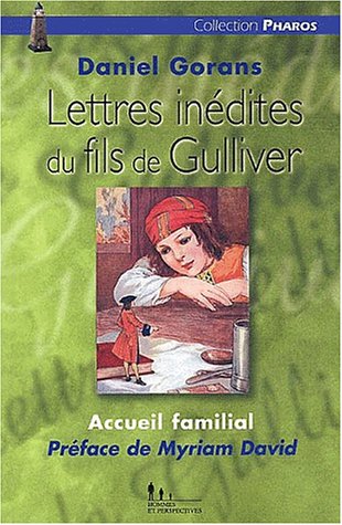 Beispielbild fr Accueil familial : Lettres indites du fils de Gulliver zum Verkauf von Ammareal