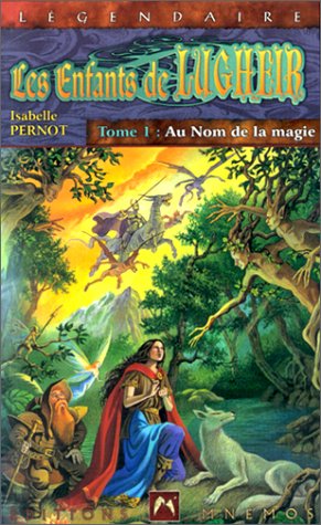 Les enfants de Lugheir tome 1 - Au nom de la magie (9782911618611) by [???]