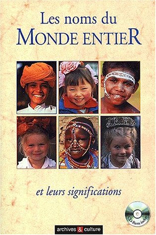 9782911665356: Les noms du monde entier et leurs significations (French Edition)