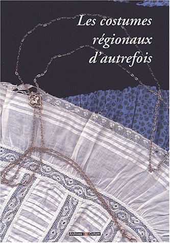 Stock image for Les costumes rgionaux d'autrefois for sale by pompon