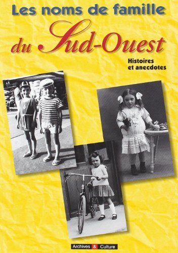 Beispielbild fr Les noms de famille du Sud ouest : histoire et anecdotes zum Verkauf von medimops