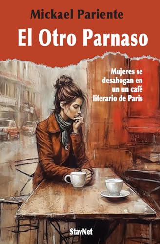 Beispielbild fr El Otro Parnaso: Mujeres se desahogan en un caf literario de Pars zum Verkauf von Revaluation Books