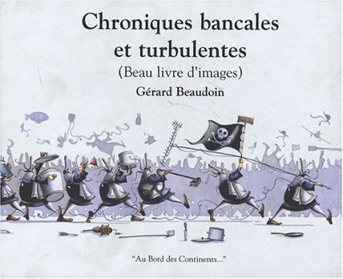 Beispielbild fr Chroniques bancales et turbulentes Beaudoin, Grard zum Verkauf von MaxiBooks