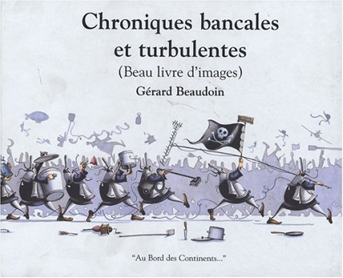 Stock image for Chroniques bancales et turbulentes Beaudoin, Grard for sale by MaxiBooks