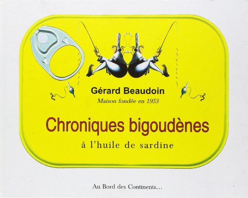 9782911684296: Chroniques bigoudnes  l'huile de sardine