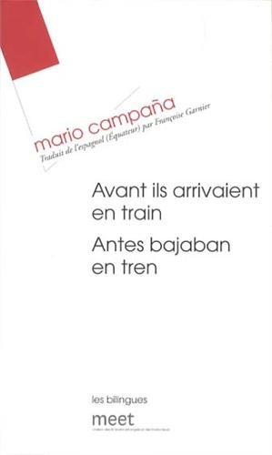 Stock image for Avant ils arrivaient en train : Antes bajaban en tren for sale by medimops