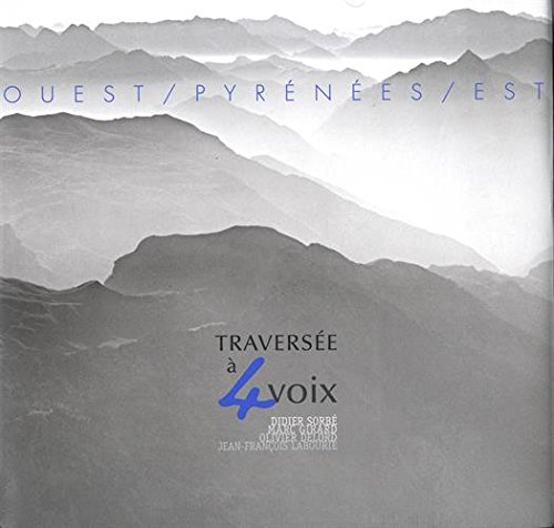 Stock image for Ouest / Pyrnes / Est: Traverse  4 voix for sale by Ammareal