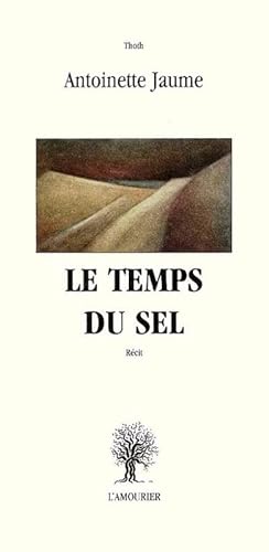 Imagen de archivo de Le temps du sel [Paperback] Jaume, Antoinette a la venta por LIVREAUTRESORSAS