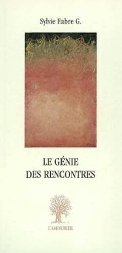 9782911718915: LE GENIE DES RENCONTRES