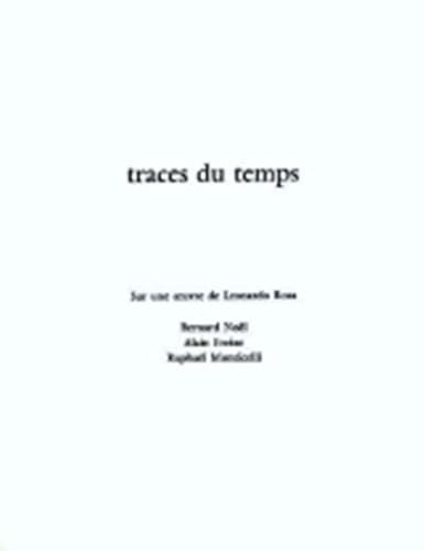 Stock image for Traces du temps : sur une oeuvre de Leonardo Rosa. for sale by Librairie Vignes Online