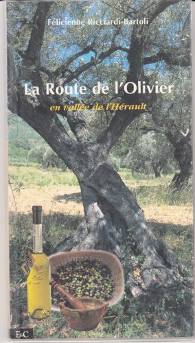Stock image for La Route de l'Olivier en valle de l'Hrault for sale by La Petite Bouquinerie