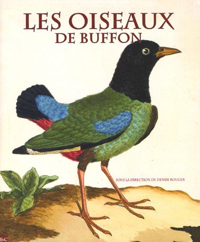 Beispielbild fr Les oiseaux de Buffon: Dans la bibliothque de Louis Mdard zum Verkauf von Ammareal