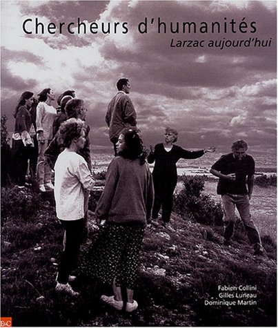 Beispielbild fr Chercheurs d'humanits : Larzac aujourd'hui zum Verkauf von Ammareal