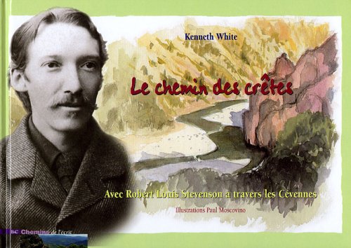 Stock image for Le Chemin Des Crtes : Avec Robert Louis Stevenson  Travers Les Cvennes for sale by RECYCLIVRE