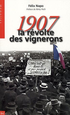 Stock image for 1907 la r?volte des vignerons for sale by The Guru Bookshop