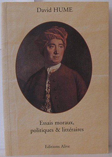 Beispielbild fr Essais moraux, littraires & politiques zum Verkauf von Ammareal