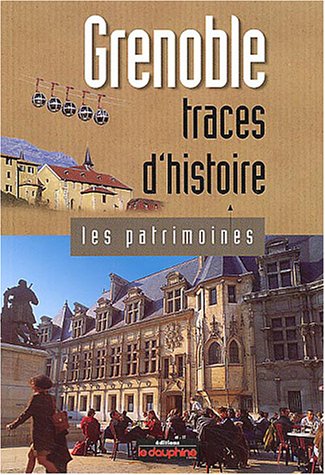 Stock image for Grenoble : Traces D'histoire for sale by RECYCLIVRE