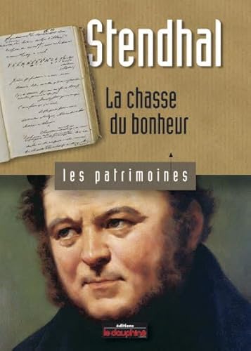 9782911739637: Stendhal: La chasse du bonheur