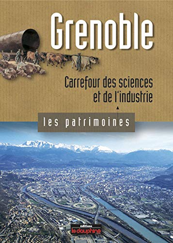 Beispielbild fr Grenoble: Carrefour des sciences et de l'industrie zum Verkauf von Ammareal