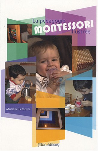 Beispielbild fr La pdagogie Montessori illustre zum Verkauf von Ammareal