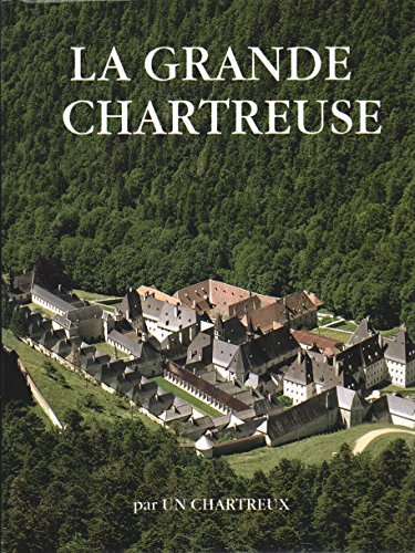 Stock image for La Grande Chartreuse Par Un Chartreux for sale by RECYCLIVRE