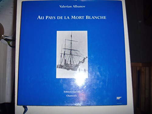 Imagen de archivo de Au Pays de la Mort Blanche. a la venta por Books+