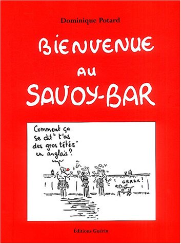 Stock image for Bienvenue Au Savoy-bar for sale by RECYCLIVRE