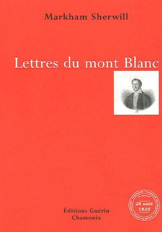 Stock image for Lettres du mont Blanc Recit d'une ascension du sommet les 25 26 for sale by Librairie La Canopee. Inc.