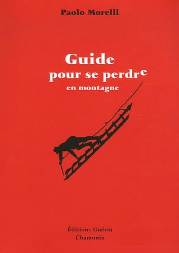 Beispielbild fr Guide pour se perdre en montagne zum Verkauf von medimops