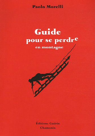 Stock image for Guide pour se perdre en montagne for sale by Librairie La Canopee. Inc.