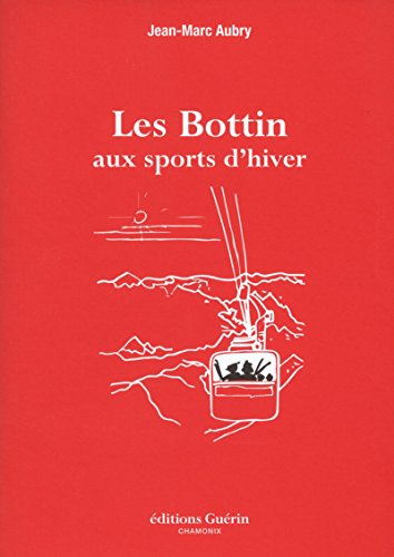 Beispielbild fr Les Bottin aux sports d'hiver zum Verkauf von Ammareal