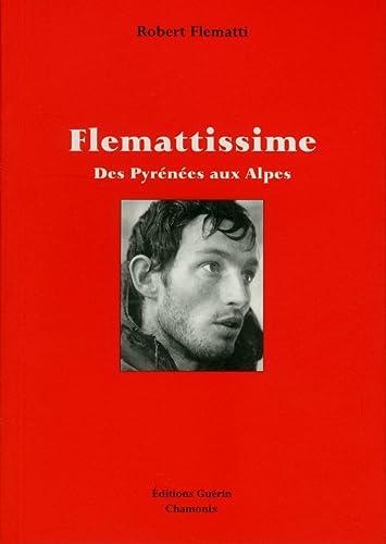 Stock image for Flemattissime Des Pyrenees aux Alpes for sale by Librairie La Canopee. Inc.