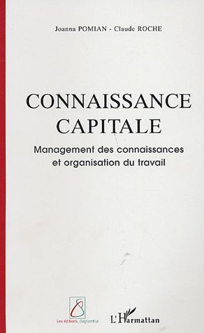 Stock image for Connaissance capitale : Management des connaissances et organisation du travail for sale by Ammareal