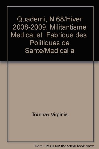 Beispielbild fr Quaderni, N 68/Hiver 2008-2009. Militantisme Medical et Fabrique des Politiques de Sante/Medical a zum Verkauf von medimops