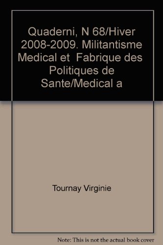 Imagen de archivo de Quaderni, N 68/Hiver 2008-2009. Militantisme Medical et Fabrique des Politiques de Sante/Medical a a la venta por medimops